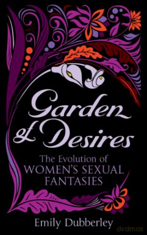 Garden Of Desires - Emily Dubberly [KSIĄŻKA]