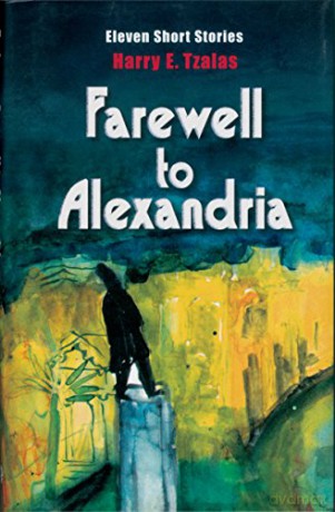 Farewell To Alexandria - Harry E. Tzalas [KSIĄŻKA]