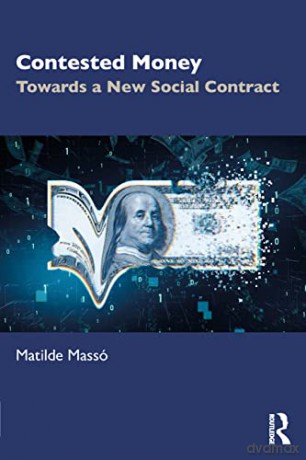 Contested Money: Toward A New Social Con - Matilde Mass [KSIĄŻKA]