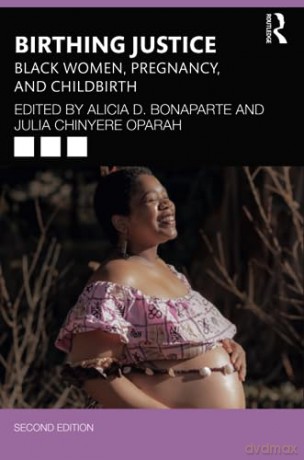 Birthing Justice - Alicia D. Bonaparte [KSIĄŻKA]