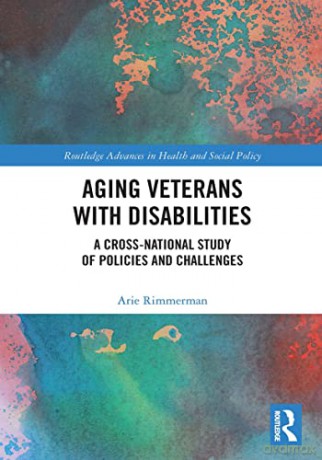 Aging Veterans With Disabilities - Arie Rimmerman [KSIĄŻKA]