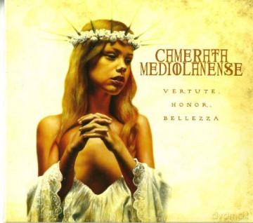 Camerata Mediolanense: Vertute Honor Bellezza (digipack) [CD]