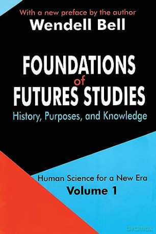 Foundations Of Futures Studies V1 - Bell [KSIĄŻKA]