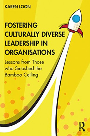 Fostering Culturally Diverse Leadership - Karen Loon [KSIĄŻKA]