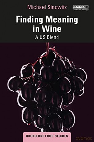 Finding Meaning In Wine - Michael Sinowitz [KSIĄŻKA]