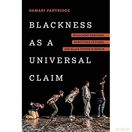 Blackness As A Universal Claim - Damani Partridge [KSIĄŻKA]