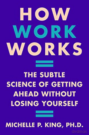 How Work Works Hb - King Michelle P [KSIĄŻKA]
