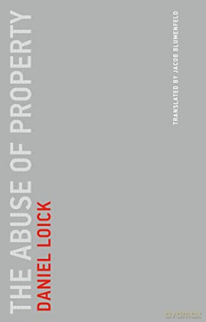 Abuse Of Property - Daniel Loick [KSIĄŻKA]