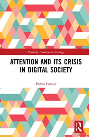 Attention And Its Crisis In Digital - Campo [KSIĄŻKA]