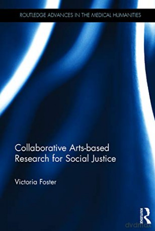 Collaborative Arts Based Research - Foster [KSIĄŻKA]