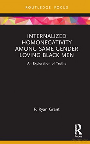 Grant Internalized Homonegativity - Grant [KSIĄŻKA]