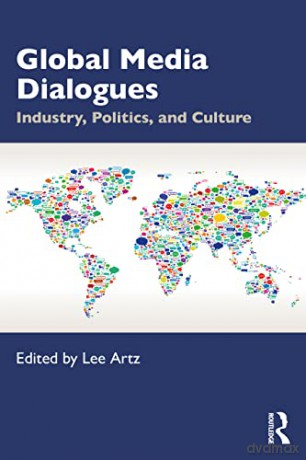 Global Media Dialogues - Lee Artz [KSIĄŻKA]