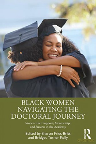 Black Women Navigating The Doctoral Jour - Sharon Fries-Britt [KSIĄŻKA]
