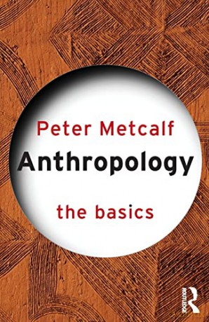 Anthropology The Basics - Peter Metcalf [KSIĄŻKA]