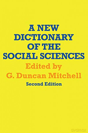 A New Dictionary Of The Social Sciences - G. Duncan Mitchell [KSIĄŻKA]