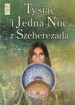 Tysiąc i Jedna Noc z Szeherezadą [KSIĄŻKA]