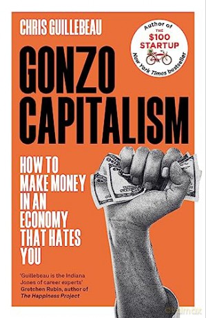 Gonzo Capitalism - Chris Guillebeau [KSIĄŻKA]