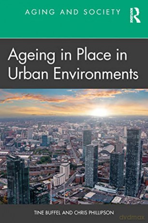 Ageing In Place In Urban Environments - Tine Buffel [KSIĄŻKA]