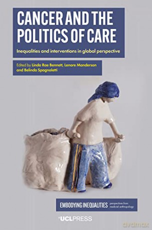 Cancer And The Politics Of Care - Linda Rae Bennett [KSIĄŻKA]