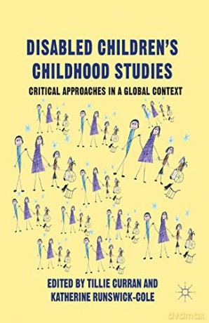 Disabled Childrens Childhood Studies - Curran T. [KSIĄŻKA]