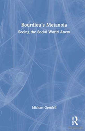 Bourdieus Metanoia - Michael Grenfell [KSIĄŻKA]