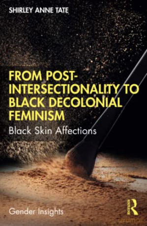 From Postintersectionality To Black Deco - Shirley Anne Tate [KSIĄŻKA]