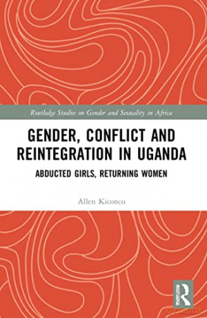 Gender, Conflict And Reintegration In Ug - Allen Kiconco [KSIĄŻKA]