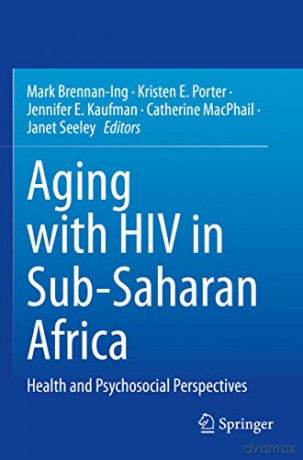 Aging With Hiv In Subsaharan Africa - Mark Brennan-Ing [KSIĄŻKA]