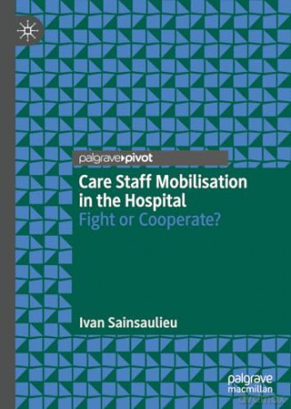 Care Staff Mobilisation In The Hospital - Sainsaulieu Ivan [KSIĄŻKA]