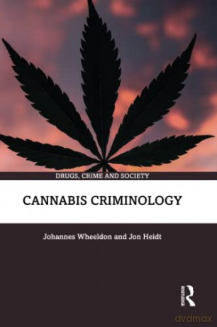 Cannabis Criminology - Johannes Wheeldon [KSIĄŻKA]