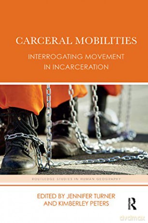 Carceral Mobilities - Jennifer Turner [KSIĄŻKA]