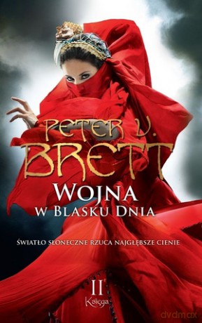 Wojna w blasku dnia. Księga II - Peter V. Brett [KSIĄŻKA]