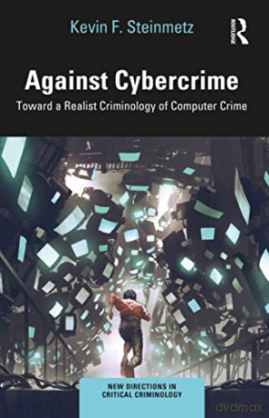 Against Cybercrime - Kevin F. Steinmetz [KSIĄŻKA]