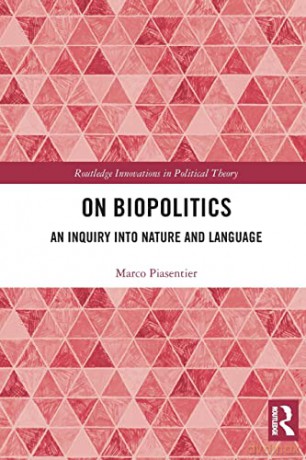 Biopolitics Nature And Language Pi - Piasentier [KSIĄŻKA]