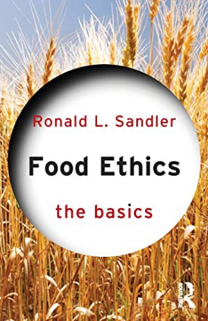 Food Ethics The Basics - Ronald Sandler [KSIĄŻKA]