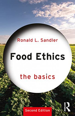 Food Ethics The Basics - Ronald L. Sandler [KSIĄŻKA]