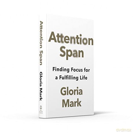 Attention Span - Gloria Mark [KSIĄŻKA]