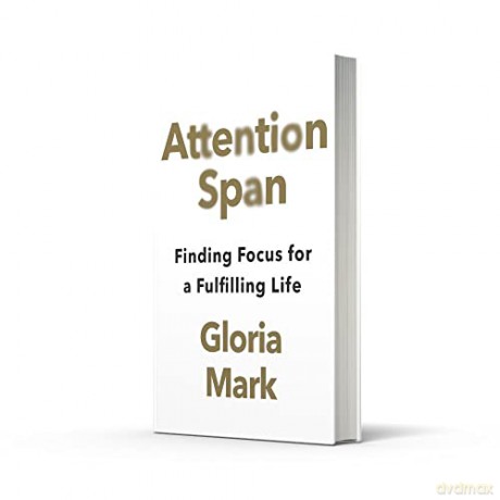 Attention Span - Gloria Mark [KSIĄŻKA]