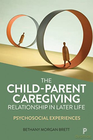 Childparent Caregiving Role In Later Lif - Bethany Morga Brett [KSIĄŻKA]