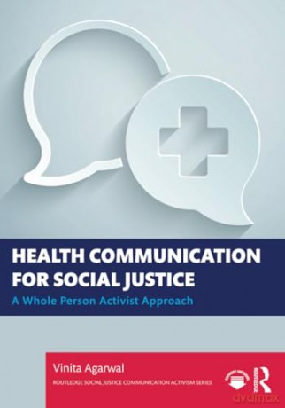 Health Communication For Social Justice - Vinita Agarwal [KSIĄŻKA]