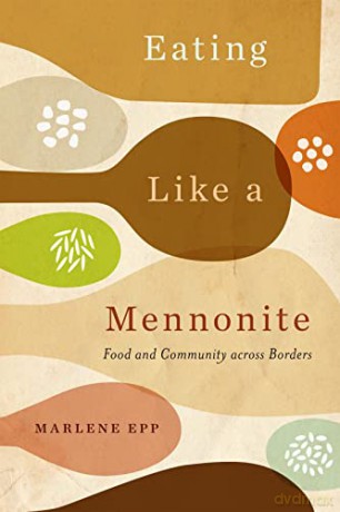 Eating Like A Mennonite - Marlene Epp [KSIĄŻKA]