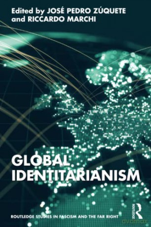 Global Identitarianism - Jos Pedro Z Quete [KSIĄŻKA]