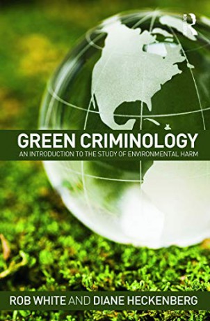 Green Criminology: An Introduction To Th - Rob White [KSIĄŻKA]