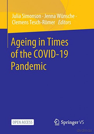 Ageing In Times Of The Covid19 Pandemic - Julia Simonson [KSIĄŻKA]