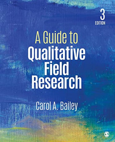 Guide To Qualitative Field Research - Carol Bailey [KSIĄŻKA]