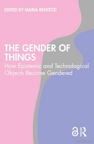 Gender Of Things - Maria Rentetzi [KSIĄŻKA]
