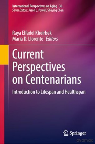 Current Perspectives On Centenarians - Kheirbek Raya Elfade [KSIĄŻKA]