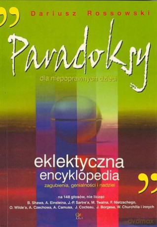 Paradoksy dla niepoprawnych dzieci - Rossowski Dariusz [KSIĄŻKA]