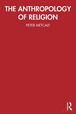Anthropology Of Religion - Peter Metcalf [KSIĄŻKA]