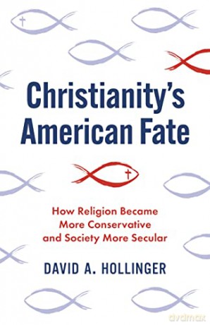Christianitys American Fate - David A Hollinger [KSIĄŻKA]